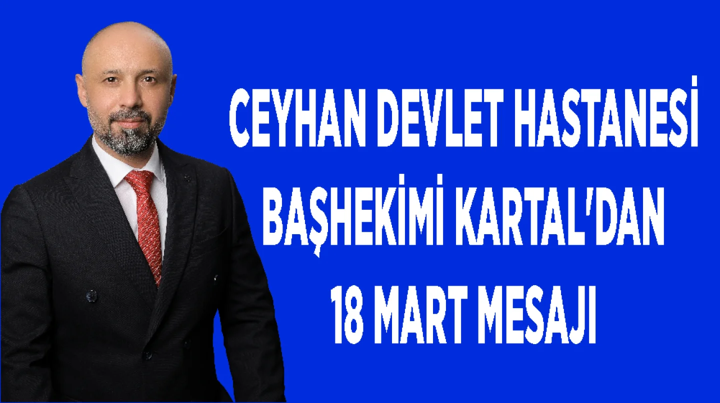 -Başhekim Kartal’dan 18 Mart Çanakkale Zaferi Mesajı